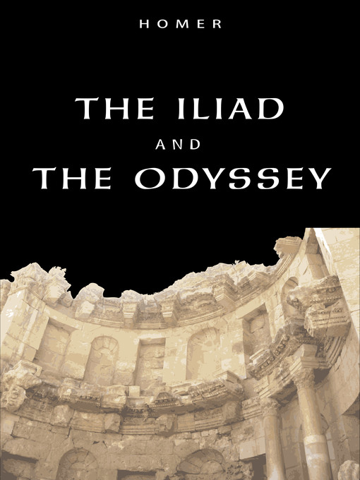 Title details for The Iliad & the Odyssey by Homer - Wait list